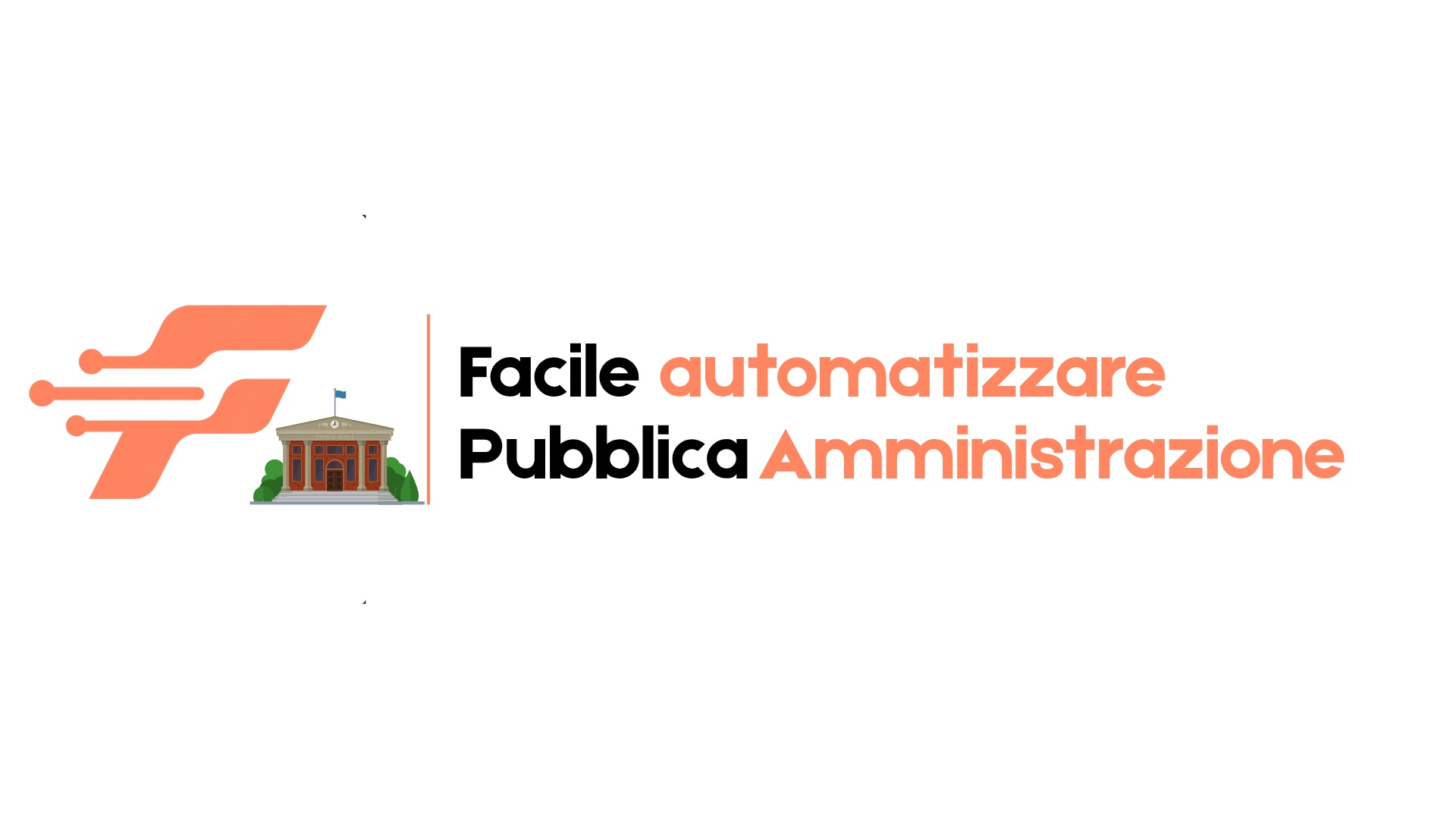 FacileAutomatizzare per la Pubblica Amministrazione